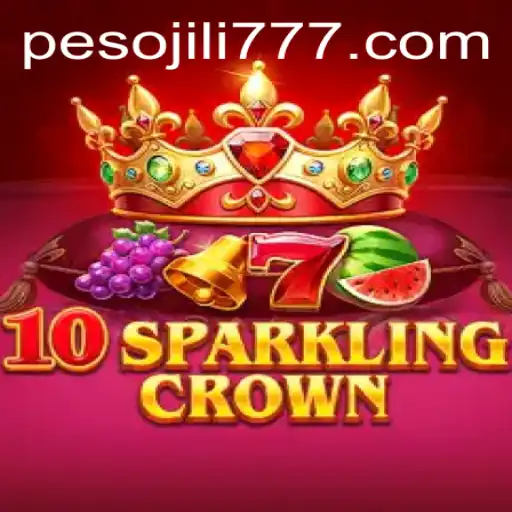 Discover the Exciting World of 10SparklingCrown at JiLi777.COM