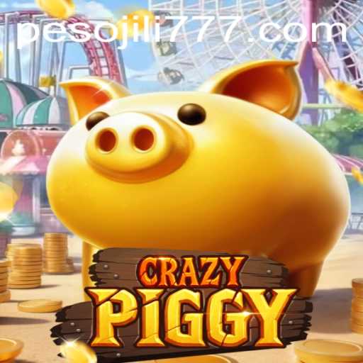 Exploring CrazyPiggy: A Dive into the Exciting World of JiLi777.COM
