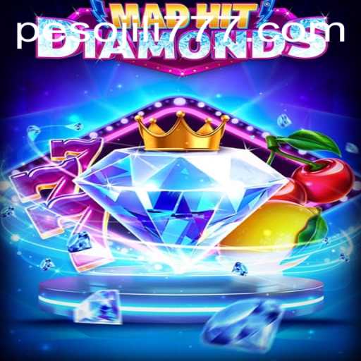 Unveiling MadHitDiamonds: The Thrilling New Game on JiLi777.COM
